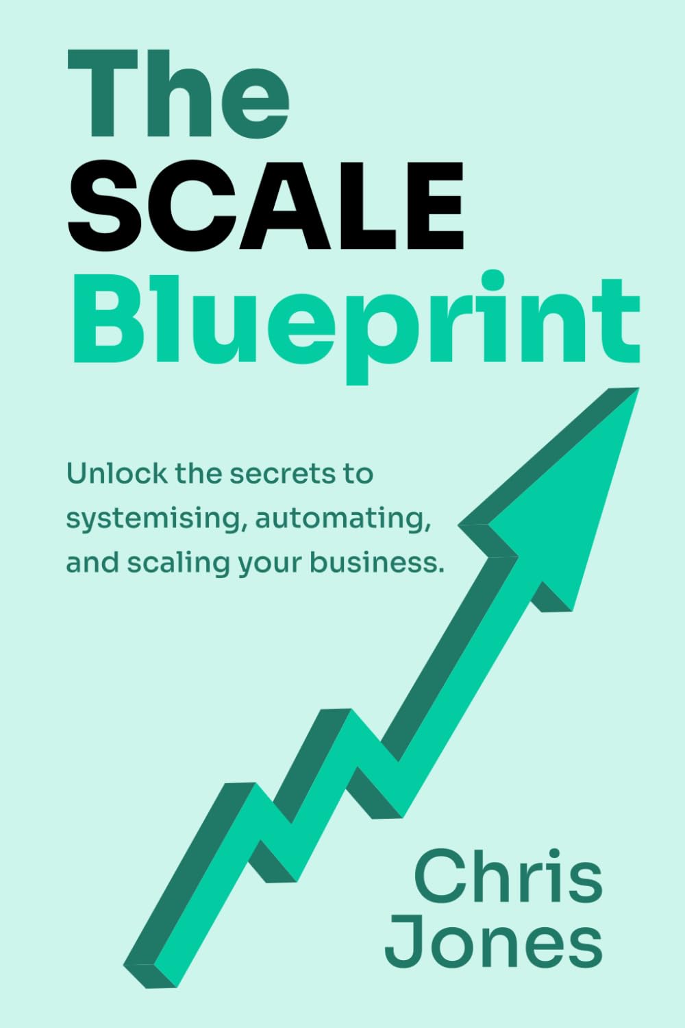 Cover of The SCALE Blueprint by Chris Jones